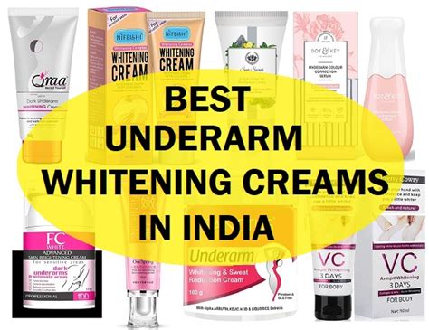 Top 10 Best Underarm Whitening Creams In India 2022 That Works