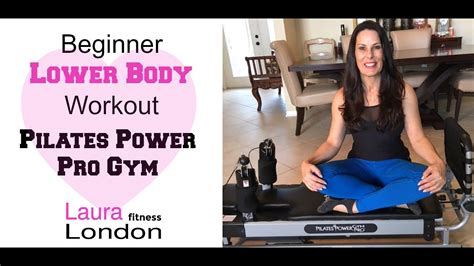 Beginner Lower Body Pilates Power Pro Gym With Laura London Youtube