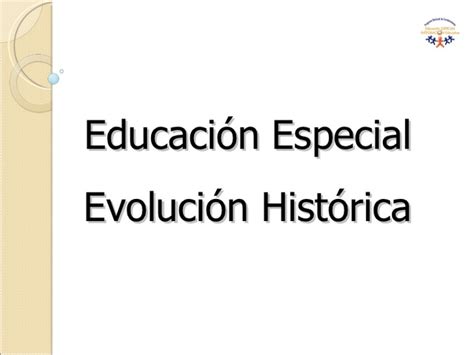 Evolución Histórica De La Educación Especial Timeline Timetoast Timelines