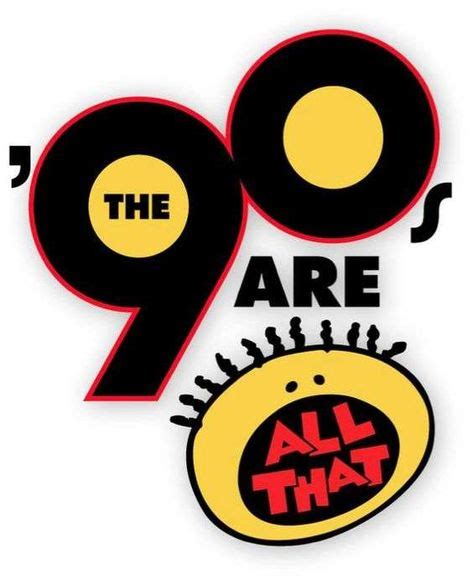 The 90s Are All That Logo For A 90s Theme Party 90s Tv Shows