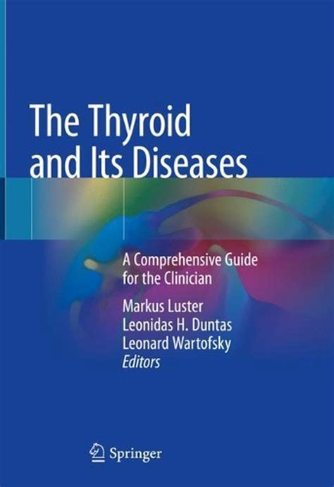 The Thyroid And Its Diseases A Comprehensive Guide For The Clinician
