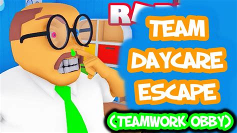 Team Daycare Escape Teamwork Obby Roblox Youtube