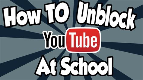 How To Unblock Youtube In School Youtube