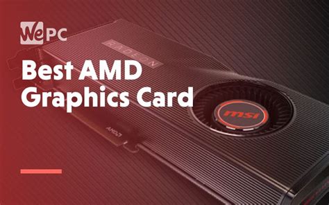 Videocardz.com videocardz.net browse sections browse topics amd radeon news nvidia geforce news intel graphics news processors contact us! The Best AMD Graphics Card - WePC.com