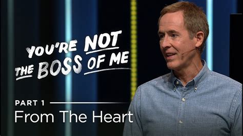 What if you're my boss? You're Not The Boss Of Me, Part 1: From the Heart // Andy ...