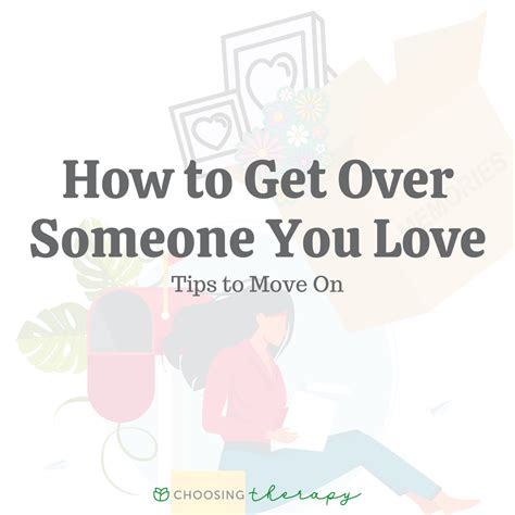11 Ways To Get Over Someone You Love