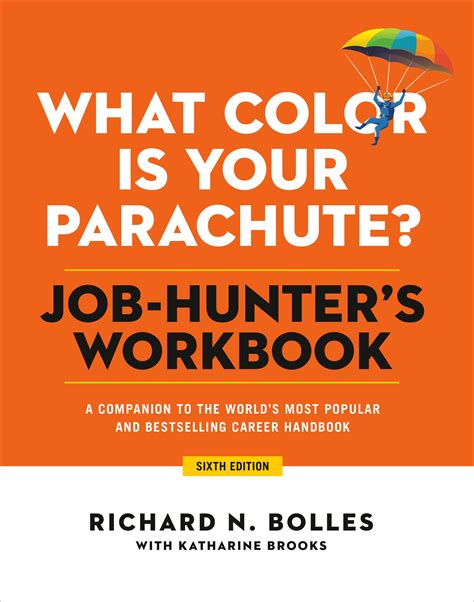 What Color Is Your Parachute? Job-Hunter's Workbook, Sixth Edition by