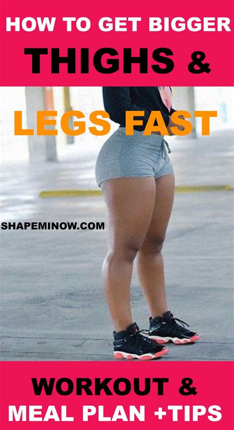 How To Get Bigger Legs For Females Thigh Workouts Meal Plan Get Bigger And Thicker Thighs