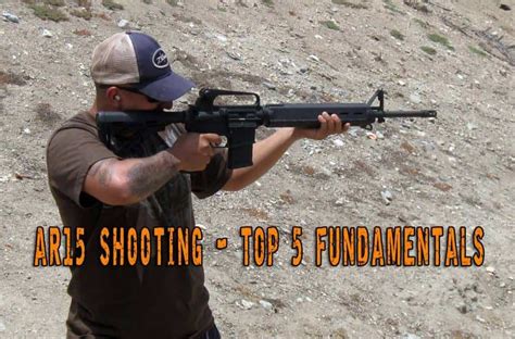 Ar15 Shooting Top 5 Fundamentals Preppers Will
