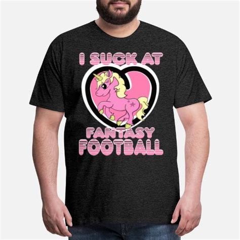 I Suck At Fantasy Football Sports Memes Shirt Joke Mens Premium T
