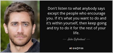 Top 25 Quotes By Jake Gyllenhaal Of 158 A Z Quotes
