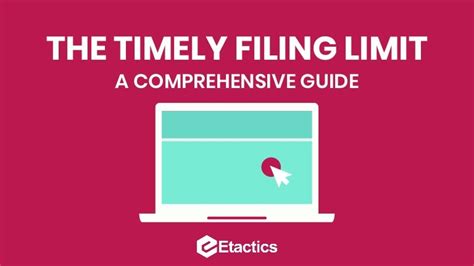The Timely Filing Limit A Comprehensive Guide