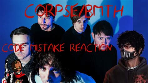Corpse Bring Me The Horizon Reaction Code Mistake Is Awesome Youtube