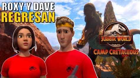 Roxy Y Dave RegresarÁn En La Quinta Temporada De Jurassic World Camp