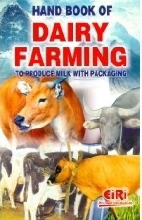 Hand Book Of Dairy Farming To Produce Milk With Packaging 2nd Edition