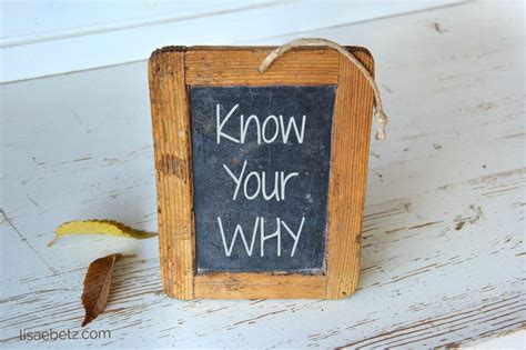 Know Your Why The Importance Of Revisiting Your Values Lisa E Betz