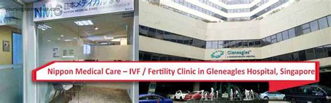Nippon Medical Care Ivf Fertility Clinic In Gleneagles Hospital