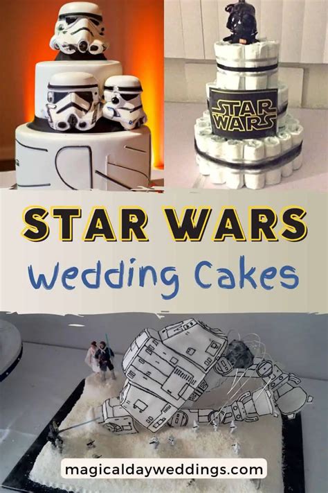 16 Star Wars Wedding Cakes To Take You Out Of This World Magical Day