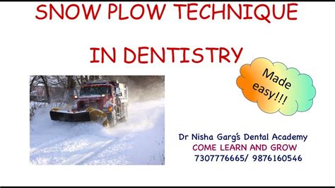 Snow Plow Technique In Dentistry Dr Nisha Gargs Dental Academy Youtube