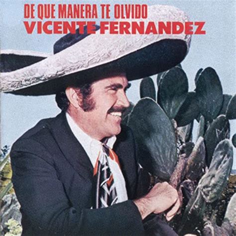Top 11 Best Vicente Fernández Songs Of All Time