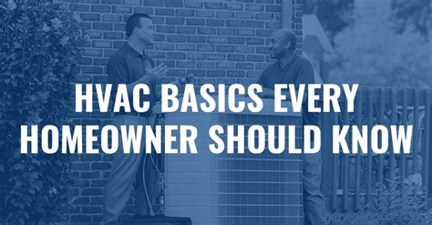 Hvac Basics Every Homeowner Should Know