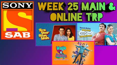 Sony Sab Week 25 Main And Online Trp Sab Tv Trp Taarak Mehta Hero