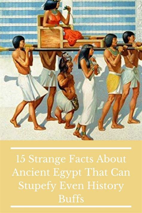 15 strange facts about ancient egypt that can stupefy even history buffs facts about ancient