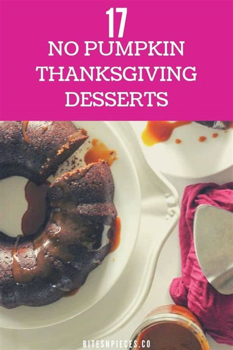 Thanksgiving Desserts Without Pumpkin ⋆ Bites N Pieces