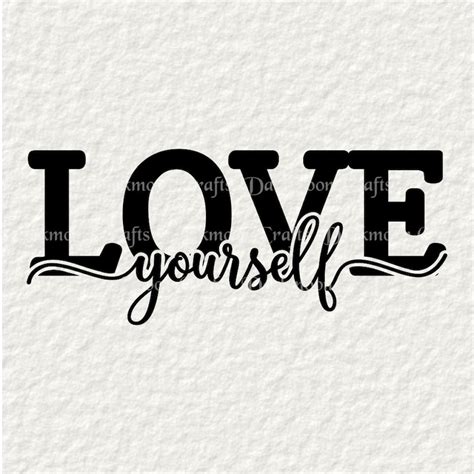 Love Yourself svg png pdf Instant Download Cut File | Etsy