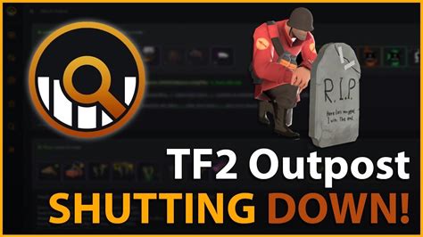 Breaking News Tf2 Outpost Is Shutting Down Youtube