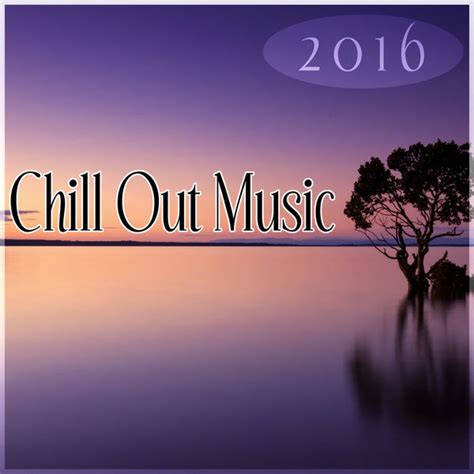 Álbum Chill Out Music 2016 Chillout Music Summer Party Chilling