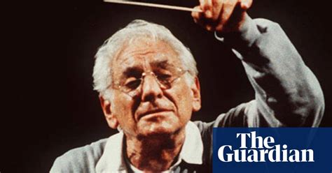 Lenny And Me Memories Of Bernstein Classical Music The Guardian
