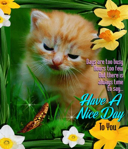 I wish you a good day because seeing you happy is the most amazing thing in my life. A Nice Day To You... Free Have a Great Day eCards ...