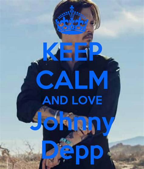 Keep Calm And Love Johnny Depp Poster Paulagalindo1994 Keep Calm O
