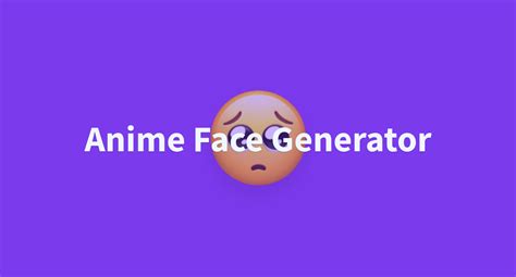 Huggan Anime Face Generator At Main
