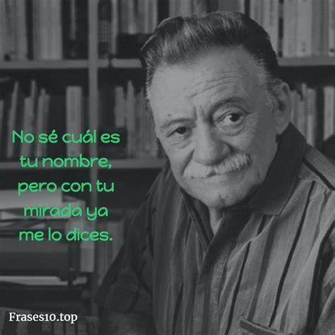 Frases de MARIO BENEDETTI de amor cortas | Frases10.top