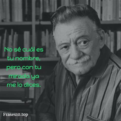 Mejor De Frases Cortas De Amor De Mario Benedetti Mensajes Y Frases De