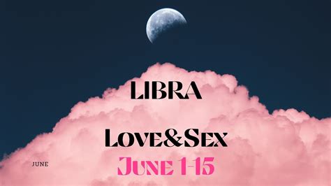 libra love and sex june a divine connection in limbo and a dm stuck in darkness youtube