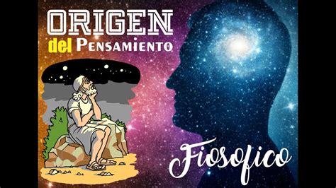 Origen Del Pensamiento Filosófico 10° Youtube