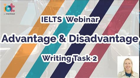 Advantage And Disadvantage Essays Ielts Writing Task 2 Academic Test