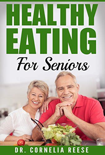 Healthy Eating For Seniors Ebook Reese Cornelia Uk Books