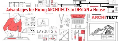 Advantages For Hiring Architects For Designing A House