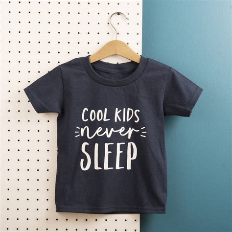 Kids Cool Kids Never Sleep Cotton T Shirt By Oakdene Designs
