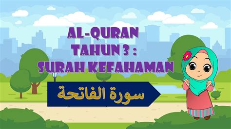 Kefahaman Surah Al Fatihah Al Quran Tahun 3 Youtube