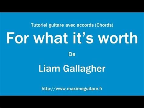 For what it's worth (Liam Gallagher) - Tutoriel guitare avec partition