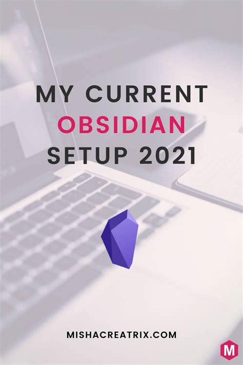 My Obsidian Setup Mar 2021 Heymichellemac