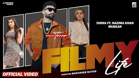 Filmy Life Official Song Tarna Ft Nazima Khan FreakSingh Latest