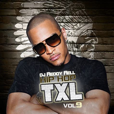 Dj Reddy Rell Djreddyrell Hip Hop Txl Vol 9 Mixtape Home Of