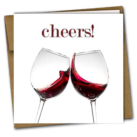 I have sworn, every time thoughts of you would leave my head i was wrong, now i find just one thing makes me, forget. CHEERS RED WINE GREETING CARD - Tipsy Coasters