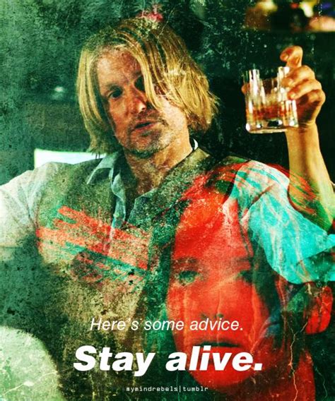 Heres Some Advice Stay Alive Haymitch Abernathy Hunger Games